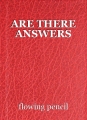 ARE THERE ANSWERS 