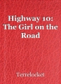 Highway 10: The Girl on the Road