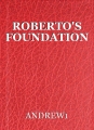 ROBERTO'S FOUNDATION