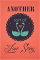 Another Sort Of Love Story