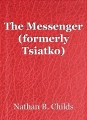 The Messenger (formerly Tsiatko)