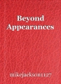 Beyond Appearances