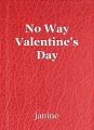 No Way Valentine's Day
