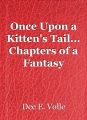 Once Upon a Kitten's Tail... Chapters of a Fantasy