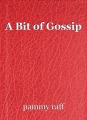 A Bit of Gossip