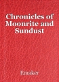 Chronicles of Moonrite and Sundust