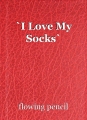 `I Love My Socks`