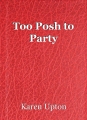 Too Posh to Party