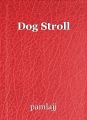 Dog Stroll