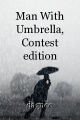 Man With Umbrella, Contest edition