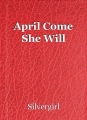 April Come She Will