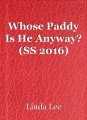 Whose Paddy Is He Anyway? (SS 2016)