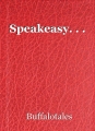 Speakeasy. . . 