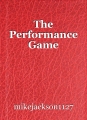 The Performance Game