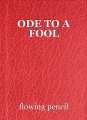 ODE TO A FOOL