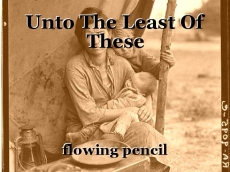 Unto The Least Of These