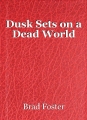 Dusk Sets on a Dead World