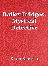 Bailey Bridges: Mystical Detective