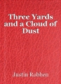 Three Yards and a Cloud of Dust