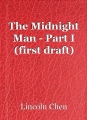 The Midnight Man - Part I (first draft)
