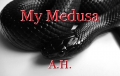 My Medusa
