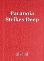 Paranoia Strikes Deep