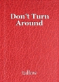 Don't Turn Around