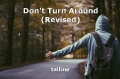 Don't Turn Around (Revised)