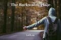 The Backwards Place