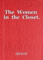 The  Women  in  the  Closet.