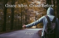 Grace After, Grace Before