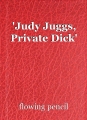 'Judy Juggs, Private Dick'
