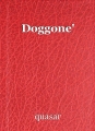 Doggone'