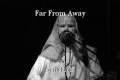 Far From Away