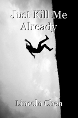 Just Kill Me Already