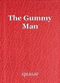 The Gummy Man