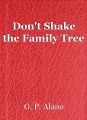 Don't Shake the Family Tree