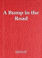 A Bump in the Road