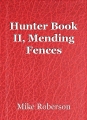 Hunter Book II, Mending Fences