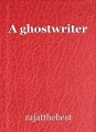 A ghostwriter