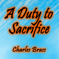 A Duty to Sacrifice