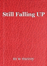 Still Falling UP