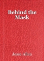 Behind the Mask