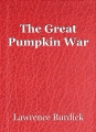 The Great Pumpkin War