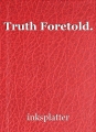 Truth Foretold.