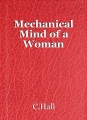 Mechanical Mind of a Woman