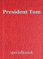 President Tom