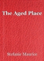 The Aged Place