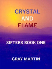 The Crystal and the Flame: Sifters 1