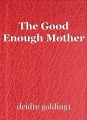 The Good Enough Mother